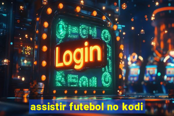 assistir futebol no kodi